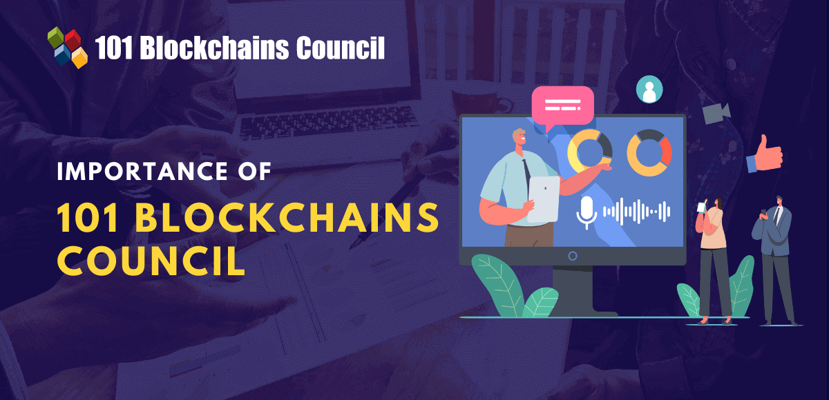The Significance of 101 Blockchains Council